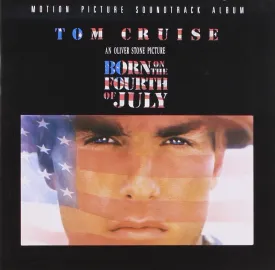 Born On The Fourth Of July: Motion Picture Soundtrack Album