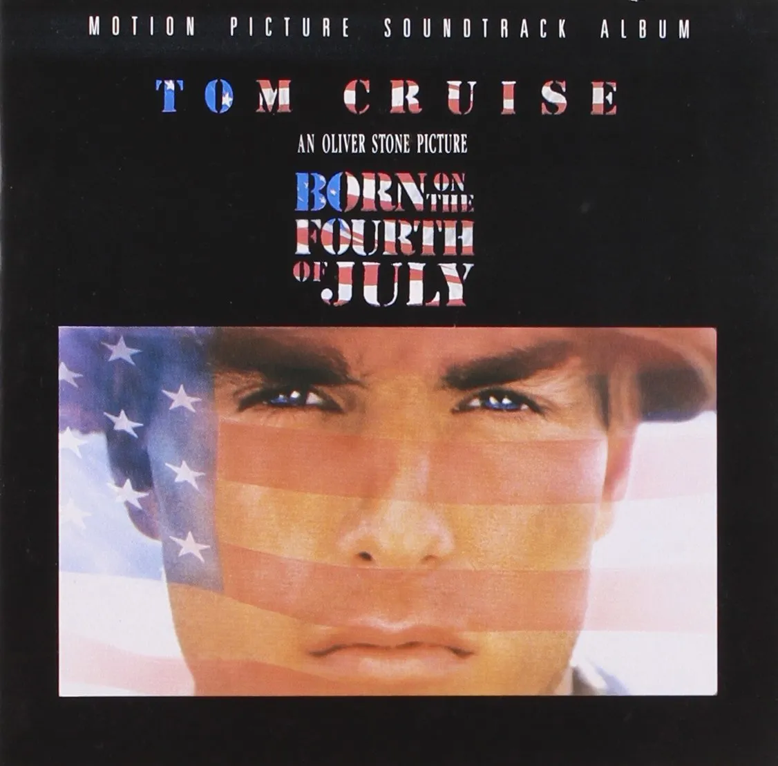 Born On The Fourth Of July: Motion Picture Soundtrack Album